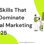 SEO Skills That Will Dominate Digital Marketing in 2025